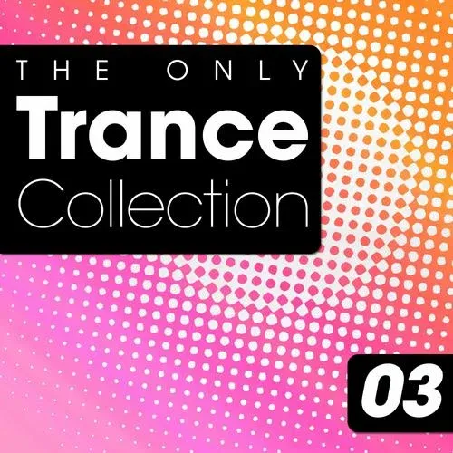 The Only Trance Collection 03 artwork